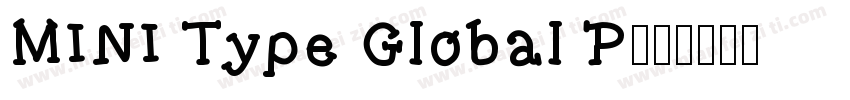 MINI Type Global P字体转换